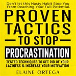 Proven tactics to stop procrastination cover image