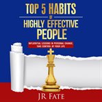 Top 5 habits of highly effective people cover image
