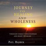 Journey to healing and wholeness cover image
