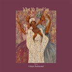 What my hand say : a collection of poems cover image