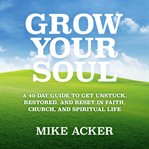 Grow your soul cover image