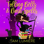 Tolling Bells & Dark Spells cover image