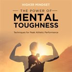 The Power of Mental Toughness cover image