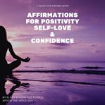 Affirmations for positivity, self-love and confidence cover image