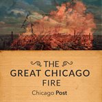 The Great Chicago Fire The Great Chicago Fire