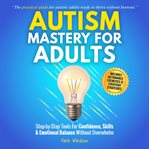 Autism Mastery for Adults cover image