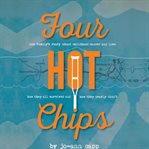 FOUR HOT CHIPS - A FAMILY'S STORY ABOUT cover image