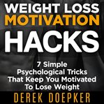 Weight loss motivation hacks cover image