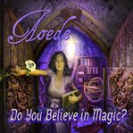DO YOU BELIEVE IN MAGIC? cover image