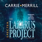 The lazarus project: someday, i will collect you too cover image