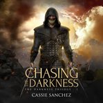 Chasing the darkness : a novel cover image