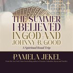 The Summer I Believed in God and Johnny B. Good cover image