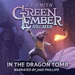 Green Ember: Helmer in the Dragon Tomb cover image