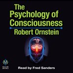 The psychology of consciousness cover image
