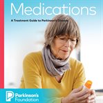 Medications: a treatment guide to parkinson's disease cover image
