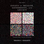 Essays on wealth, generosity, and legacy cover image