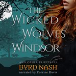The Wicked Wolves of Windsor cover image
