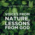 Voices from nature, lessons from god cover image