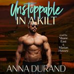 Unstoppable in a Kilt cover image