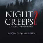 Night Creeps 2 : an adult horror story cover image