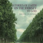 Stories of Faith on the Journey to God cover image
