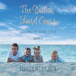 The starfish island gang: secrets of shell cove : Secrets of Shell Cove cover image