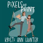 Pixels and Paint cover image