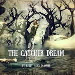 The Catcher Dream cover image
