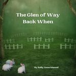 The Glen of Way Back When cover image