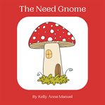 The Need Gnome cover image