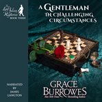 A Gentleman in Challenging Circumstances cover image
