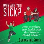 Why Are You Sick? cover image
