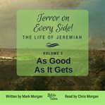 Terror on every side!, volume 2: as good as it gets : As Good As It Gets cover image