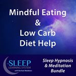 MINDFUL EATING & LOW CARB DIET HELP  (SL cover image