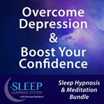 OVERCOME DEPRESSION & BOOST YOUR CONFIDE cover image