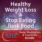 HEALTHY WEIGHT LOSS & STOP EATING JUNK F cover image
