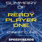 SUMMARY OF READY PLAYER ONE BY ERNEST CL cover image
