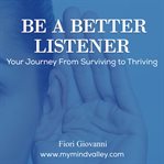 Be a better listener cover image