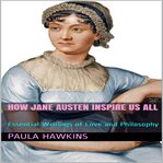 HOW JANE AUSTEN INSPIRE US ALL: ESSENTIA cover image