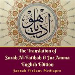 THE TRANSLATION OF SURAH AL-FATIHAH & JU cover image
