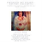 UNCHAIN MY HEART - POETRY EXCERPTS (FROM cover image
