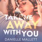 Take me away with you cover image