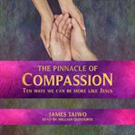 The pinnacle of compassion cover image