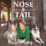 NOSE TO TAIL: A HOLISTIC GUIDE TO TRAINI cover image