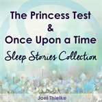 THE PRINCESS TEST & ONCE UPON A TIME cover image