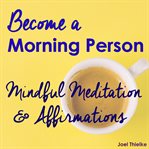 BECOME A MORNING PERSON cover image