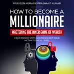 HOW TO BECOME A MILLIONAIRE: MASTERING T cover image