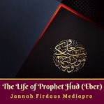 THE LIFE OF PROPHET HUD (EBER) cover image