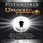 POTENTIALS UNLOCKED cover image