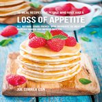 36 meal recipes for people who have had a loss of appetite cover image